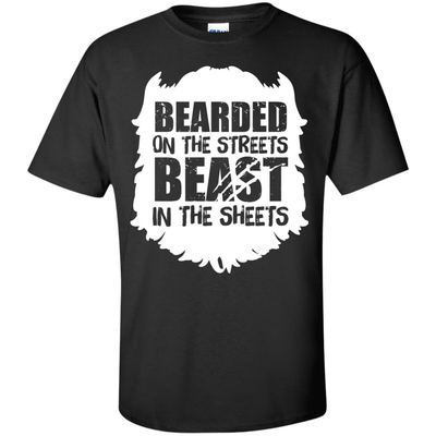 Bearded On The Streets Beast In The Sheets-T-Shirt & Hoodie-Classic T-Shirt-Black