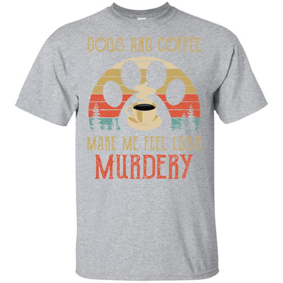Dogs And Coffee Make Me Feel Less Murdery-T-Shirt & Hoodie-Classic T-Shirt-Sport Grey