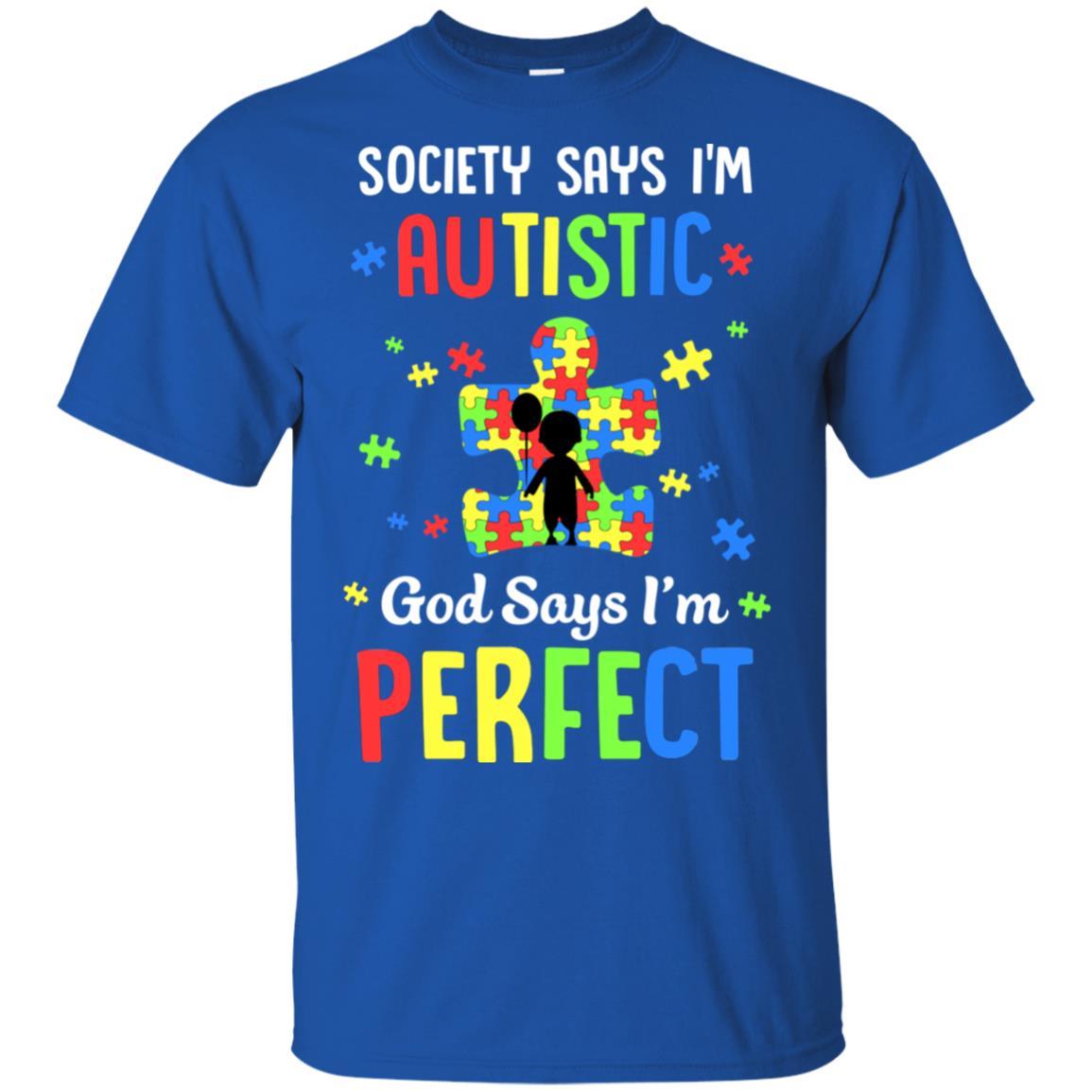 Society Says I Am Autistic God Says I Am Perfect Autism-T-Shirt & Hoodie-Classic T-Shirt-Royal