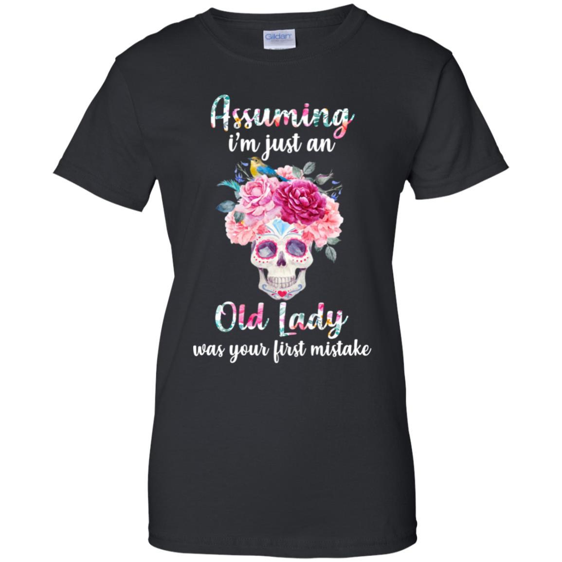 Assuming I'm Just An Old Lady Was Your First Mistake Skull