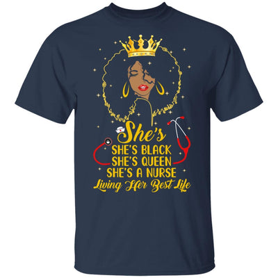 She's Black Nurse A Queen Living Her Best Life-T-Shirt & Tank Top-Classic T-Shirt-Navy