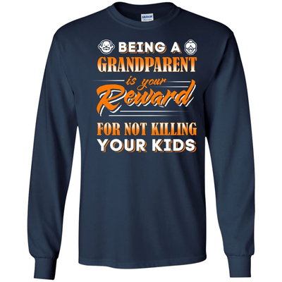 Being A Grandparent Is Your Reward-T-Shirt & Hoodie-Long Sleeve T-Shirt-Navy