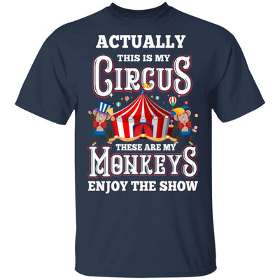 My Circus My Monkeys Circus Show Carnival Gift-T-Shirt & Hoodie-Classic T-Shirt-Navy