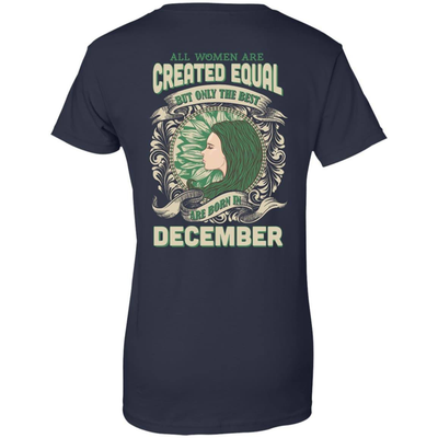 All Women Are Created Equal The Best Born In DECEMBER-T-Shirt & Hoodie-Women's T-Shirt-Navy
