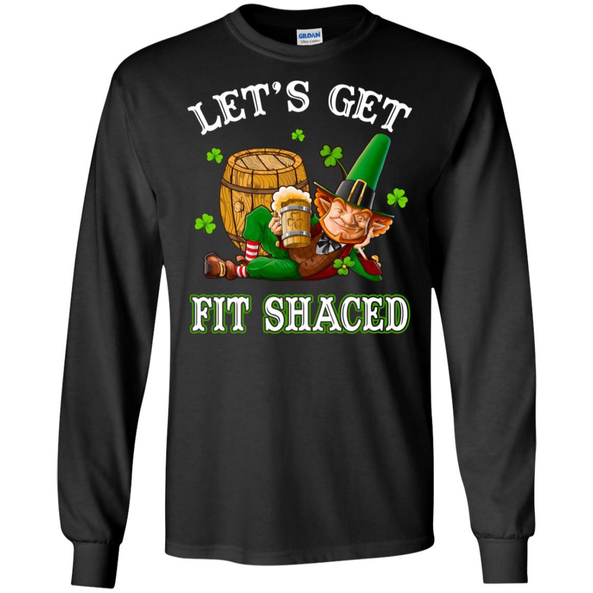 Let's Get Fit Shaced Leprechaun St Patricks Day Gift-T-Shirt & Hoodie-Long Sleeve T-Shirt-Black