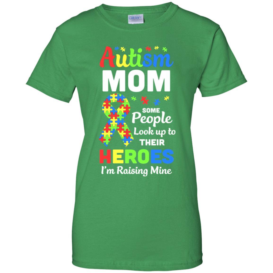 Autism Mom Some People Look To Their Heroes-T-Shirt & Hoodie-Women's T-Shirt-Irish Green