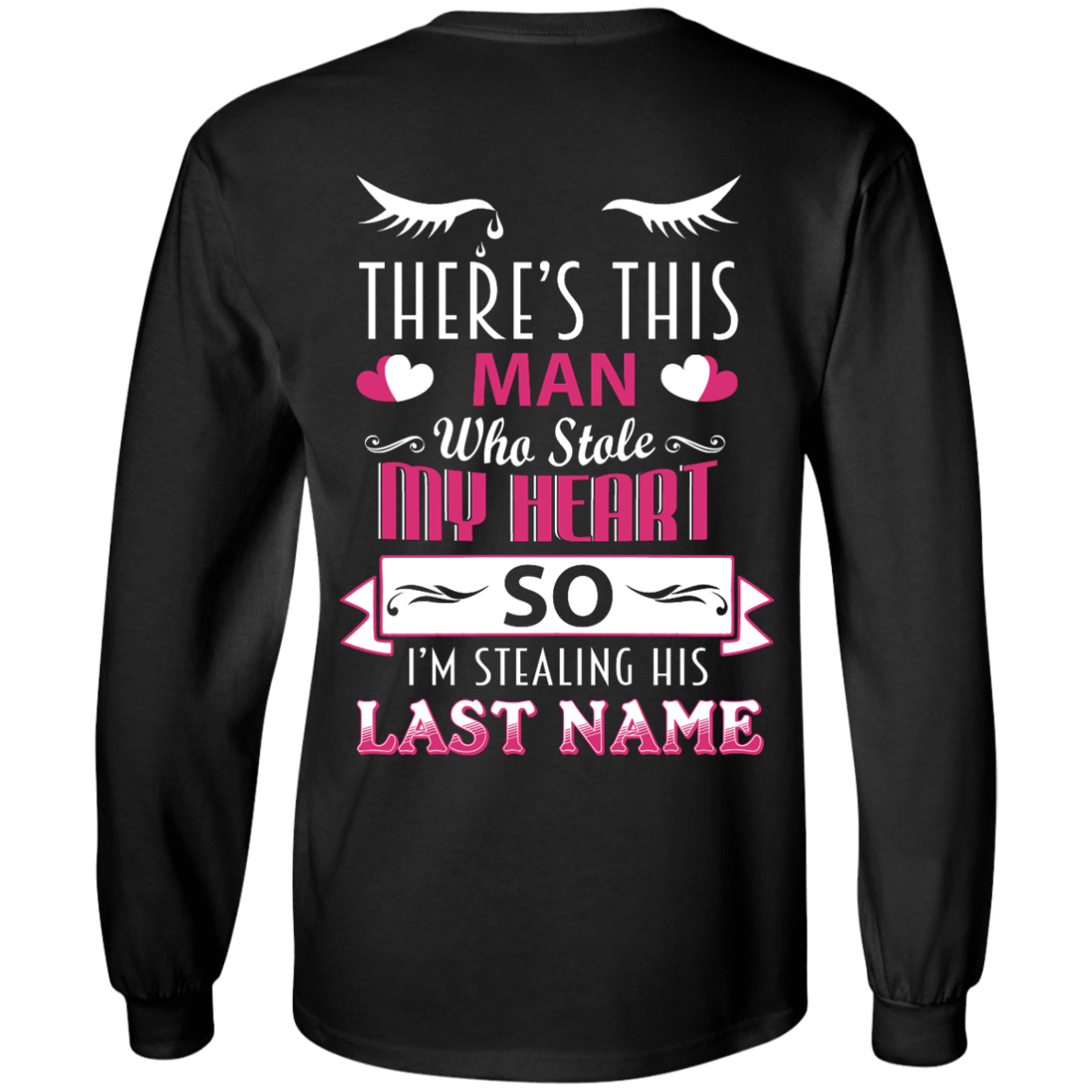 There's This Man Who Stole My Hearth So I'm Stealing-T-Shirt & Hoodie-Long Sleeve T-Shirt-Black