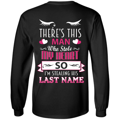 There's This Man Who Stole My Hearth So I'm Stealing-T-Shirt & Hoodie-Long Sleeve T-Shirt-Black