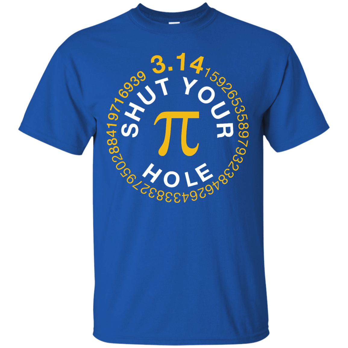 Shut Your Pi Hole Math 3.14-T-Shirt & Hoodie-Classic T-Shirt-Royal