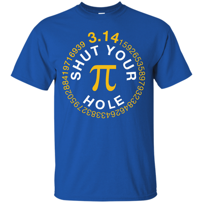 Shut Your Pi Hole Math 3.14-T-Shirt & Hoodie-Classic T-Shirt-Royal