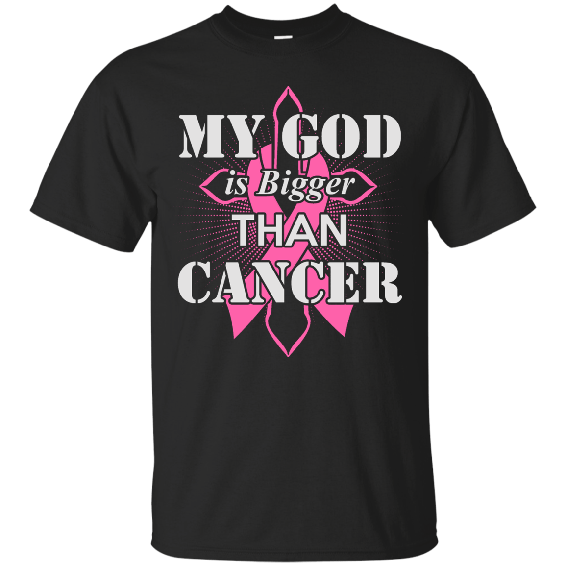 My God Is Bigger Than Cancer Pink Awareness Ribbon-T-Shirt & Hoodie-Classic T-Shirt-Black