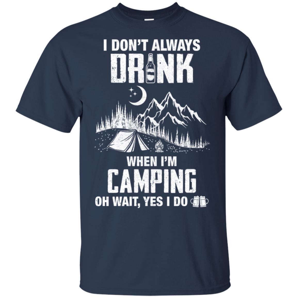 I Don't Always Drink Beer Funny Camping Gift-T-Shirt & Hoodie-Classic T-Shirt-Navy