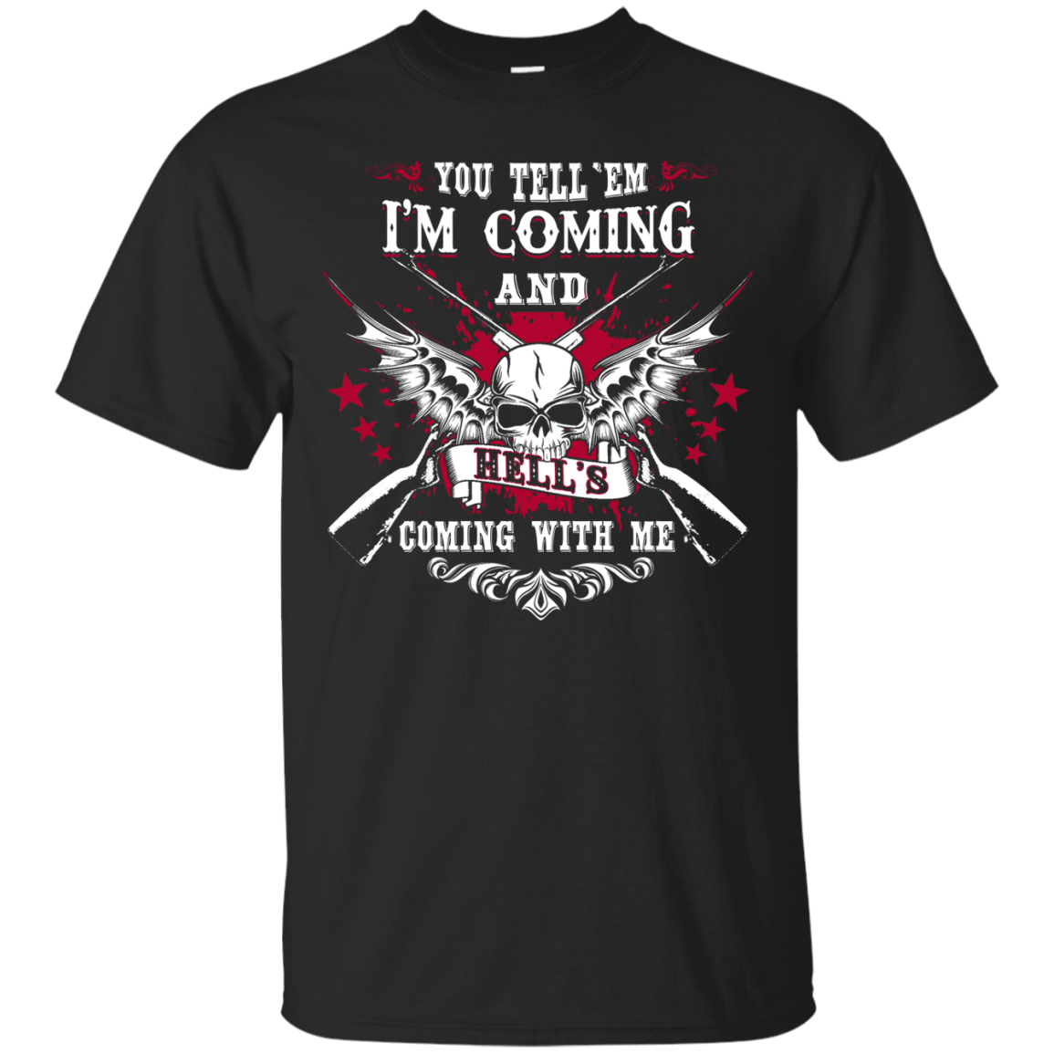 I'm Comming and HELL'S COMING WITH ME-T-Shirt & Hoodie-Classic T-Shirt-Black