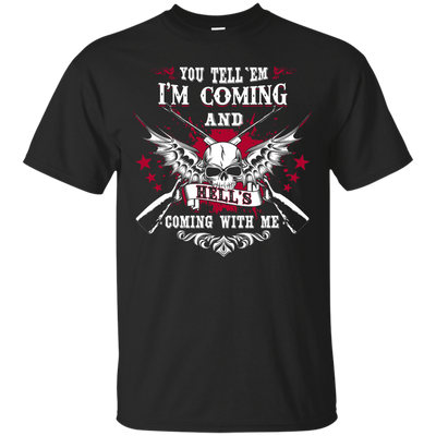 I'm Comming and HELL'S COMING WITH ME-T-Shirt & Hoodie-Classic T-Shirt-Black