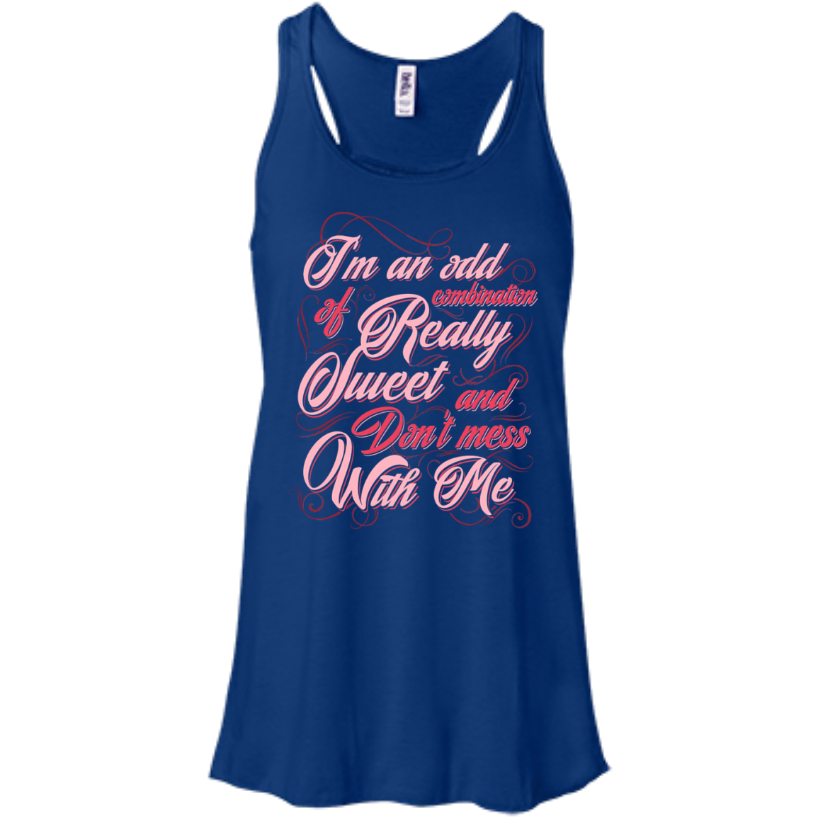 I'm An Odd Combination Really Sweet-T-Shirt & Hoodie-Women's Flowy Racerback Tank-True Royal