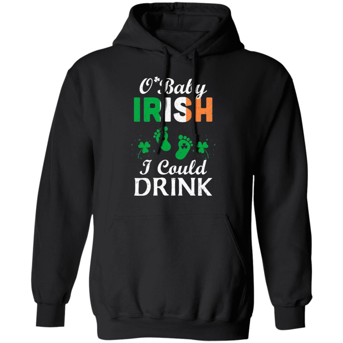 Irish I Could Drink Pregnancy Announcement St Patricks-T-Shirt & Hoodie-Pullover Hoodie-Black