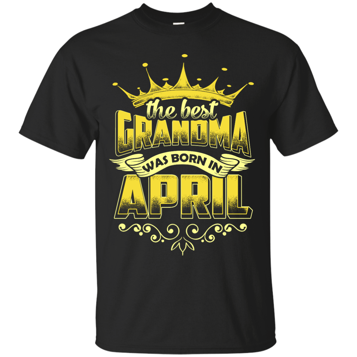 The Best Grandma Was Born In April-T-Shirt & Hoodie-Classic T-Shirt-Black