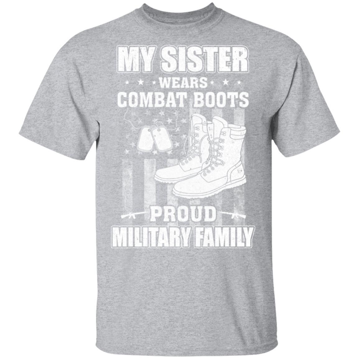 My Sister Wears Combat Boots Proud Military Family-T-Shirt & Hoodie-Classic T-Shirt-Sport Grey
