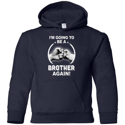 I'm Going To Be A Brother Again New Brother Youth-Youth Shirt-Youth Pullover Hoodie-Navy