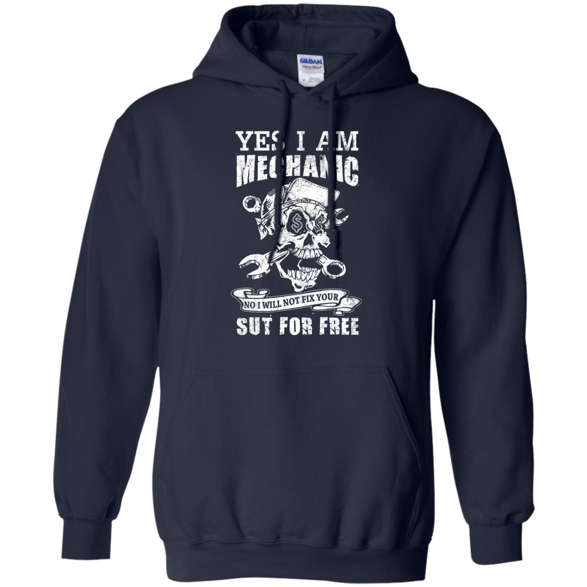 Yes I Am A Mechanic No I Will Not Fix Your Sut For Free-T-Shirt & Hoodie-Pullover Hoodie-Navy