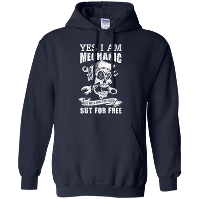 Yes I Am A Mechanic No I Will Not Fix Your Sut For Free-T-Shirt & Hoodie-Pullover Hoodie-Navy