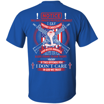 I Am Politically Incorrect I Say Merry Christmas God Bless America-T-Shirt & Hoodie-Classic T-Shirt-Royal