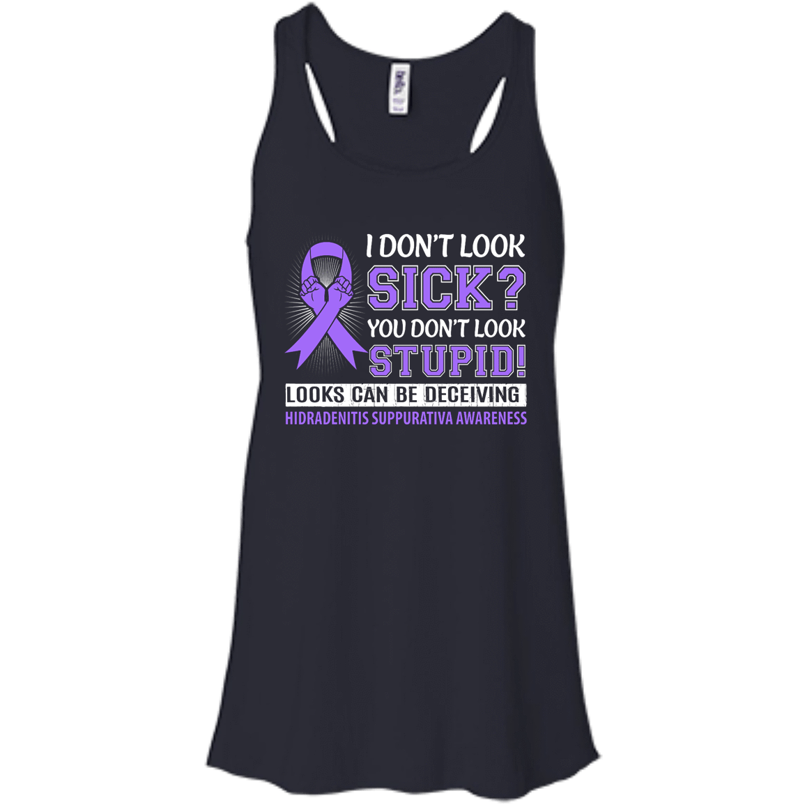 I Don't Look Sick Hidradenitis Suppurativa Awareness-T-Shirt & Hoodie-Women's Flowy Racerback Tank-Midnight