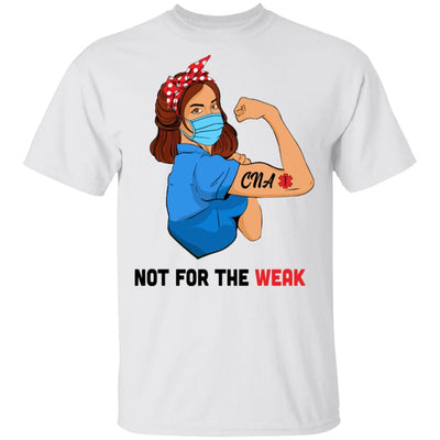 Strong Woman Not For The Weak CNA Nurse Nursing Gifts-T-Shirt & Tank Top-Classic T-Shirt-White