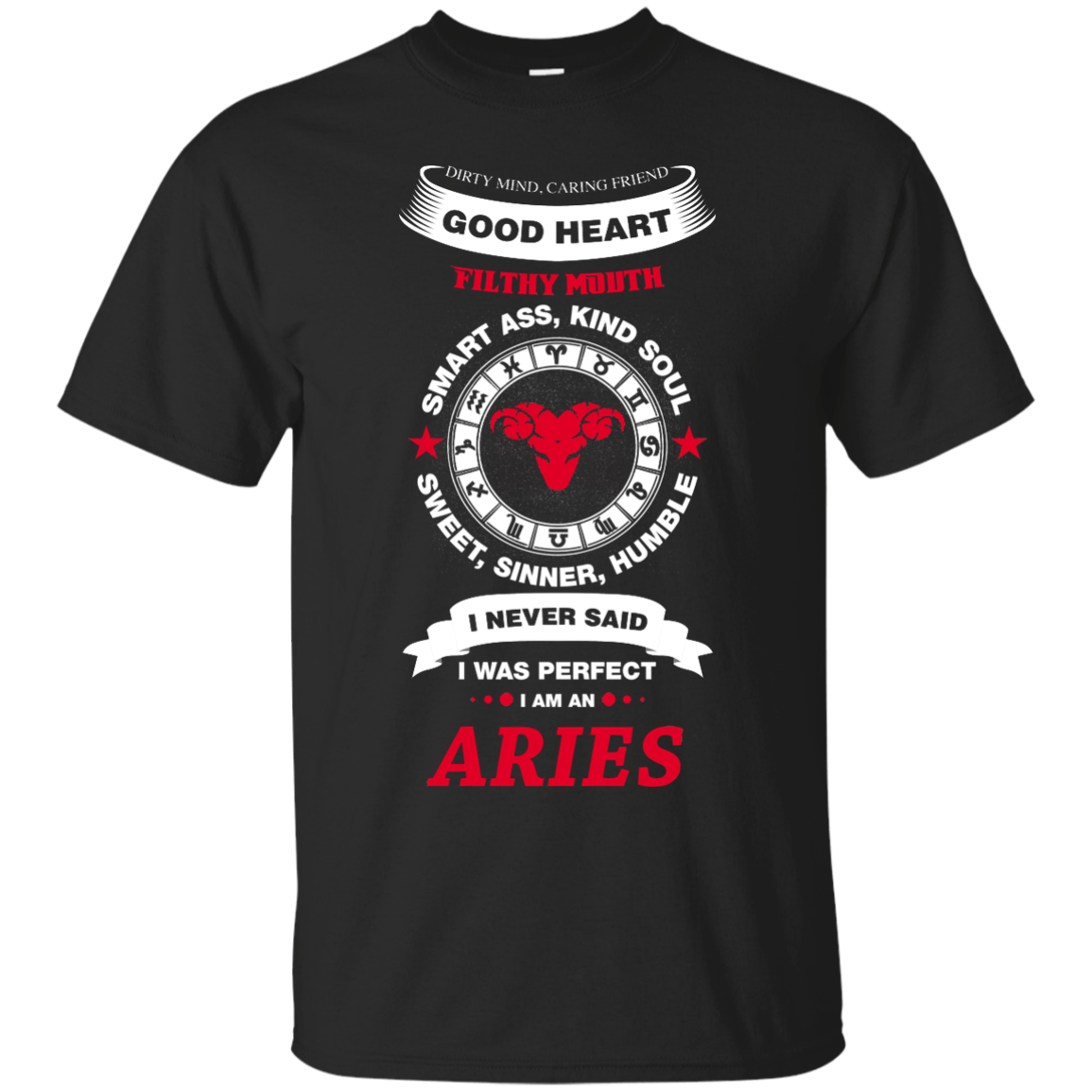 I Never Said I Was Perfect I Am An ARIES-T-Shirt & Hoodie-Classic T-Shirt-Black