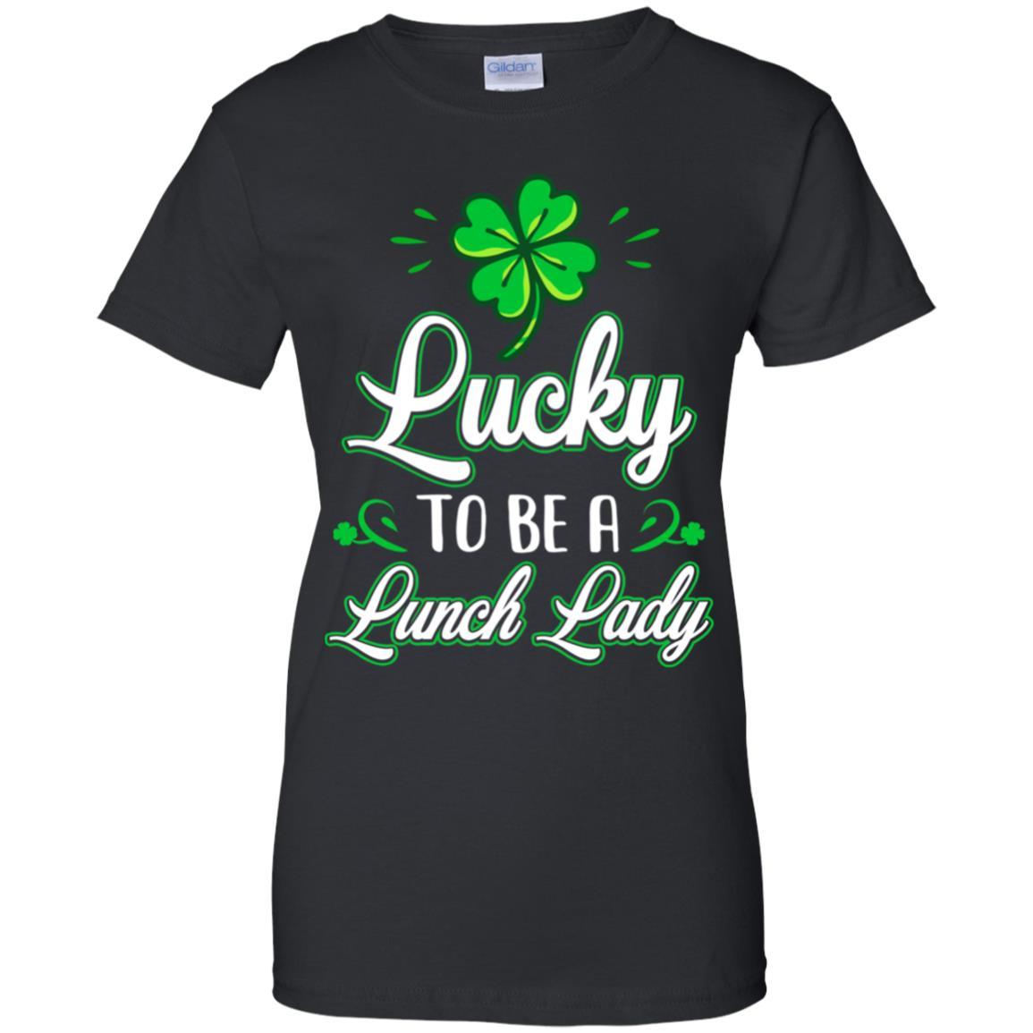 Lucky To Be A Lunch Lady St Patricks Day School Teacher-T-Shirt & Hoodie-Women's T-Shirt-Black