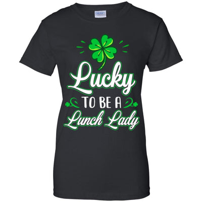 Lucky To Be A Lunch Lady St Patricks Day School Teacher-T-Shirt & Hoodie-Women's T-Shirt-Black