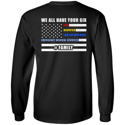 WE ALL HAVE YOUR SIX Family-T-Shirt & Hoodie-Long Sleeve T-Shirt-Black