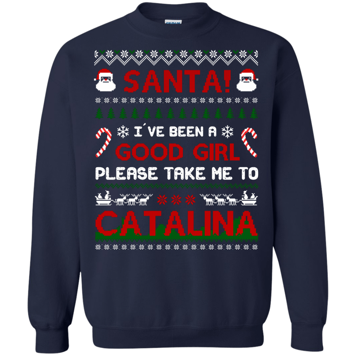 Santa I've Been A Good Girl Please Take Me To Catalina-T-Shirt & Hoodie-Crewneck Sweatshirt-Navy