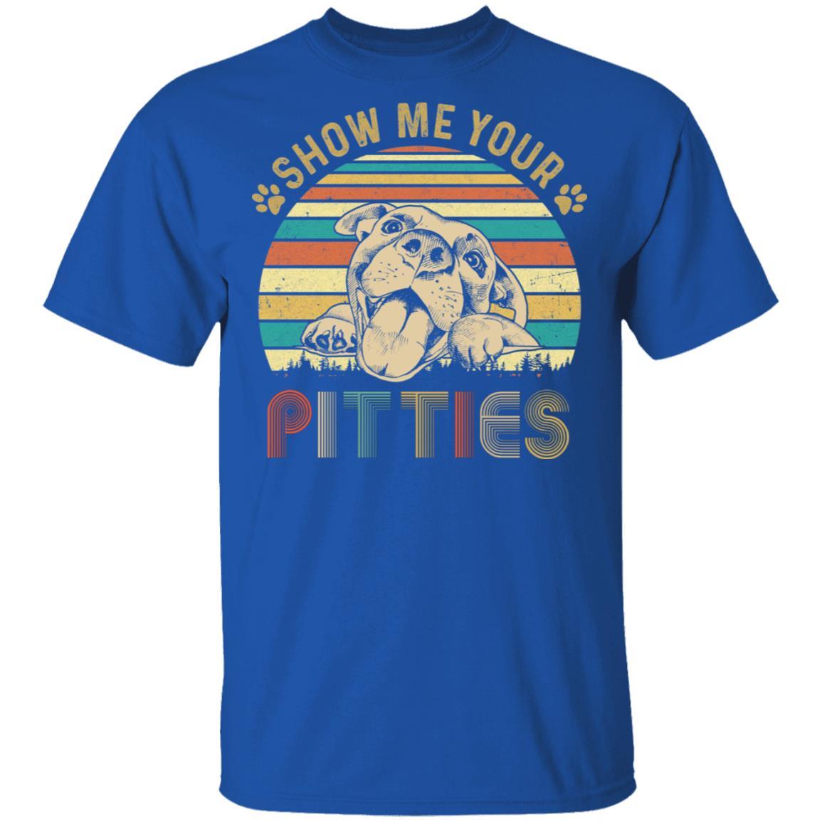 Show Me Your Pitties Retro Vintage Pitbull Lover Gift-T-Shirt & Tank Top-Classic T-Shirt-Royal