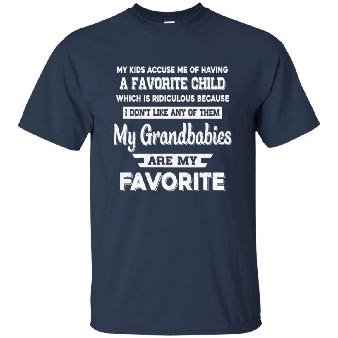 I Don't Like Any Of Them My Grandbabies Are My Favorite-T-Shirt & Hoodie-Classic T-Shirt-Navy