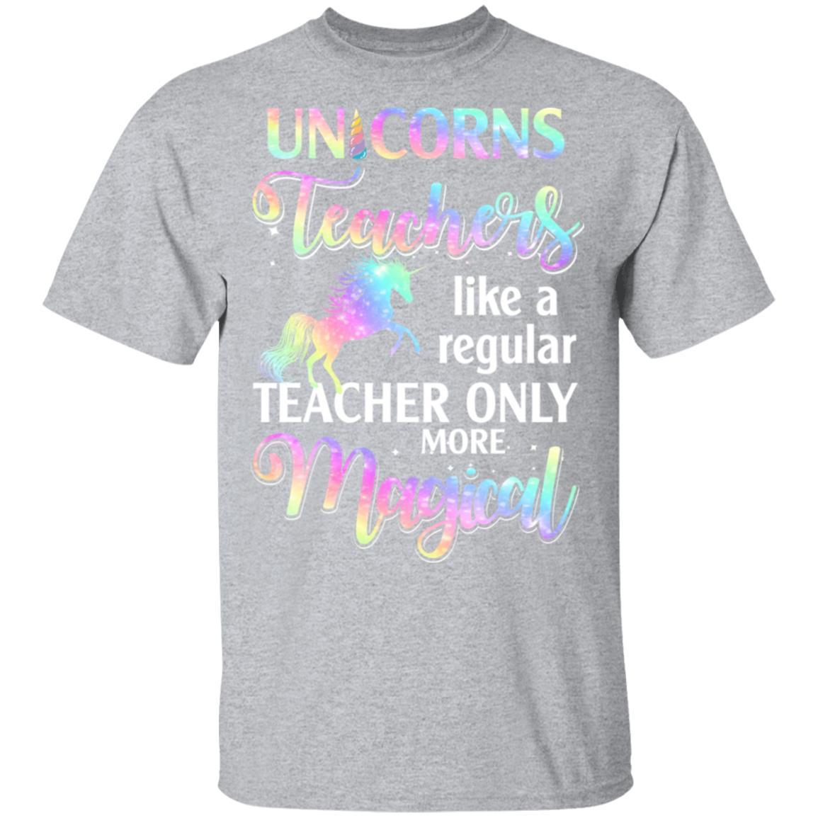 Unicorn Teachers Like A Regular Teacher Only More Magical-T-Shirt & Hoodie-Classic T-Shirt-Sport Grey