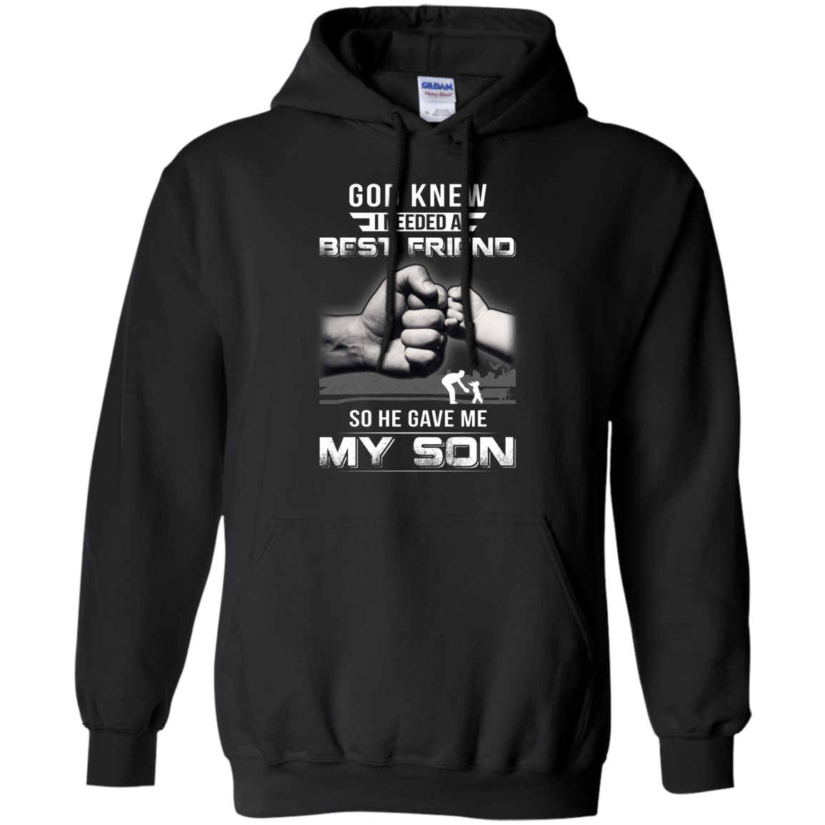 God Knew I Needed A Best Friend So He Gave My Son-T-Shirt & Hoodie-Pullover Hoodie-Black