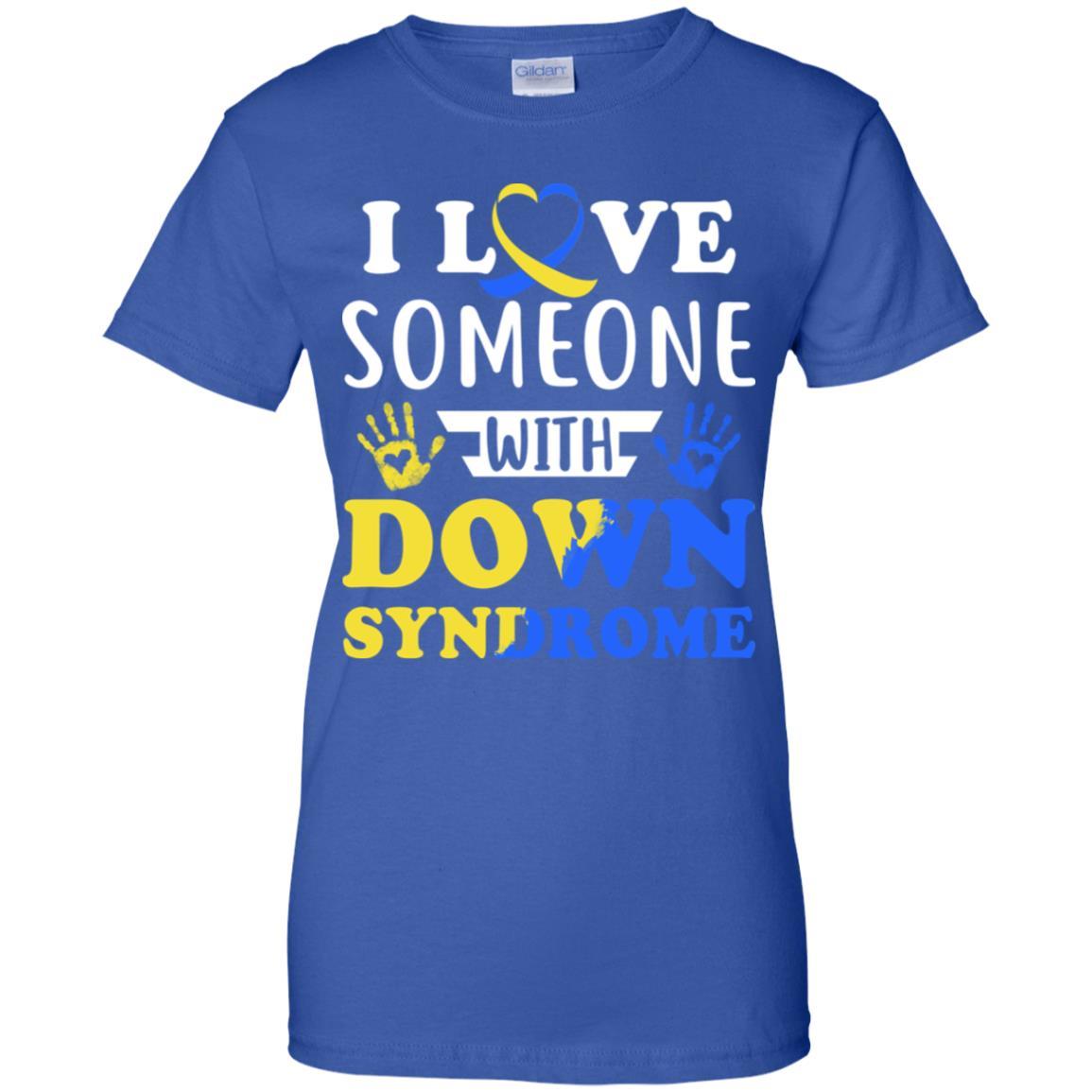 I Love Someone With Down Syndrome Mom Dad-T-Shirt & Hoodie-Women's T-Shirt-Royal