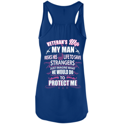 Veteran is Wife My Man Risks His Life To Save Strangers-T-Shirt & Hoodie-Women's Flowy Racerback Tank-True Royal