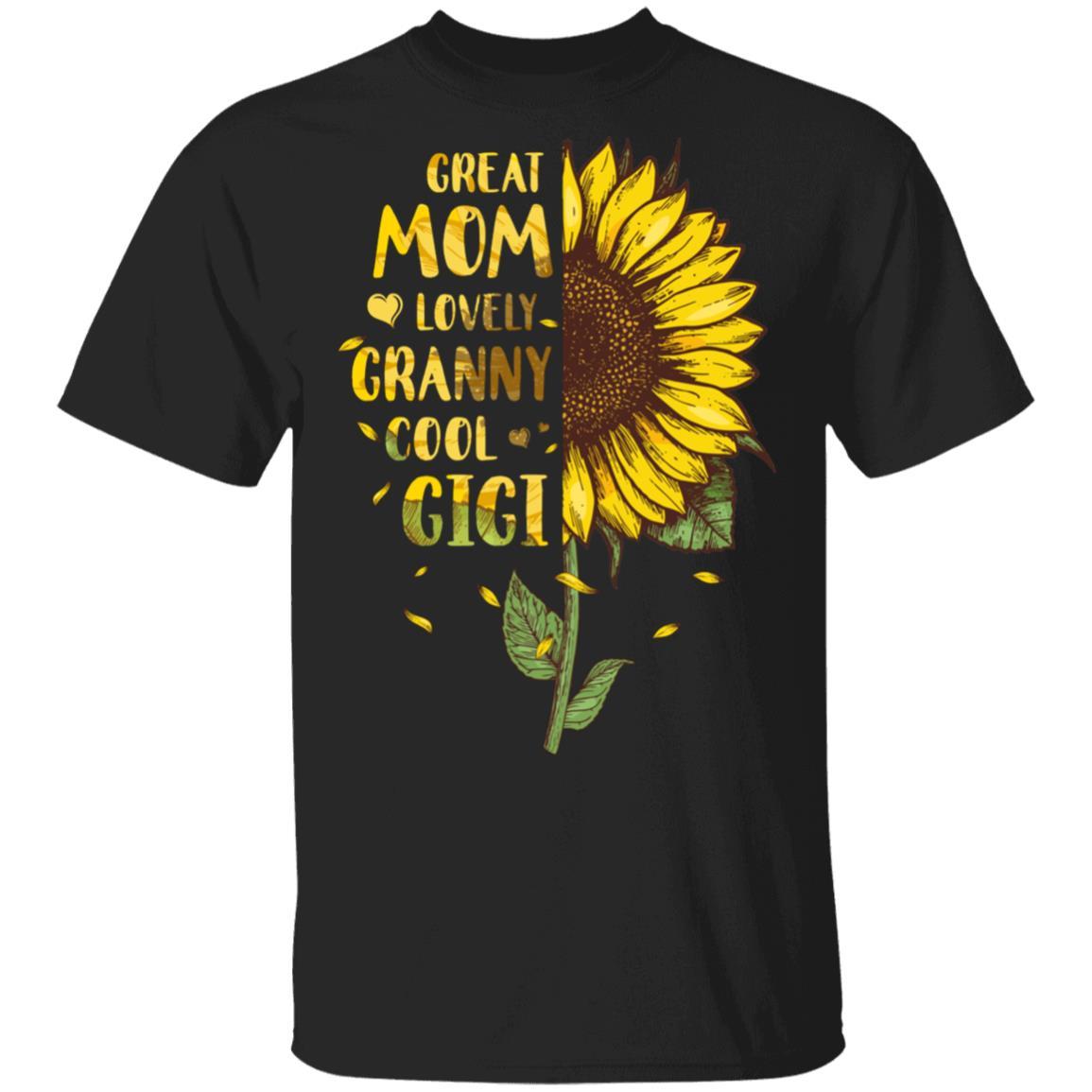 Sunflower Great Mom Lovely Granny Cool Gigi Mothers Day