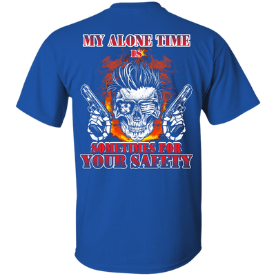 My Alone Time Is Sometimes For Your Safety-T-Shirt & Hoodie-Classic T-Shirt-Royal