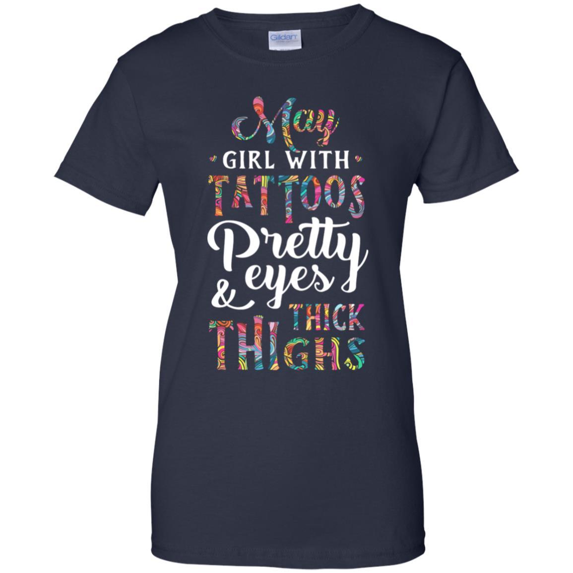 Tattoos Pretty Eyes Thick Thighs May Girl Birthday-T-Shirt & Tank Top-Women's T-Shirt-Navy