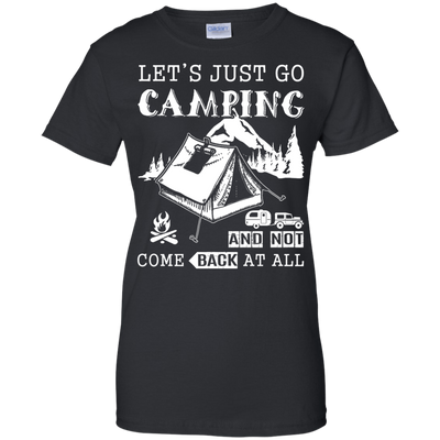 Let's Just Go Camping And Not Come Back At All-T-Shirt & Hoodie-Women's T-Shirt-Black