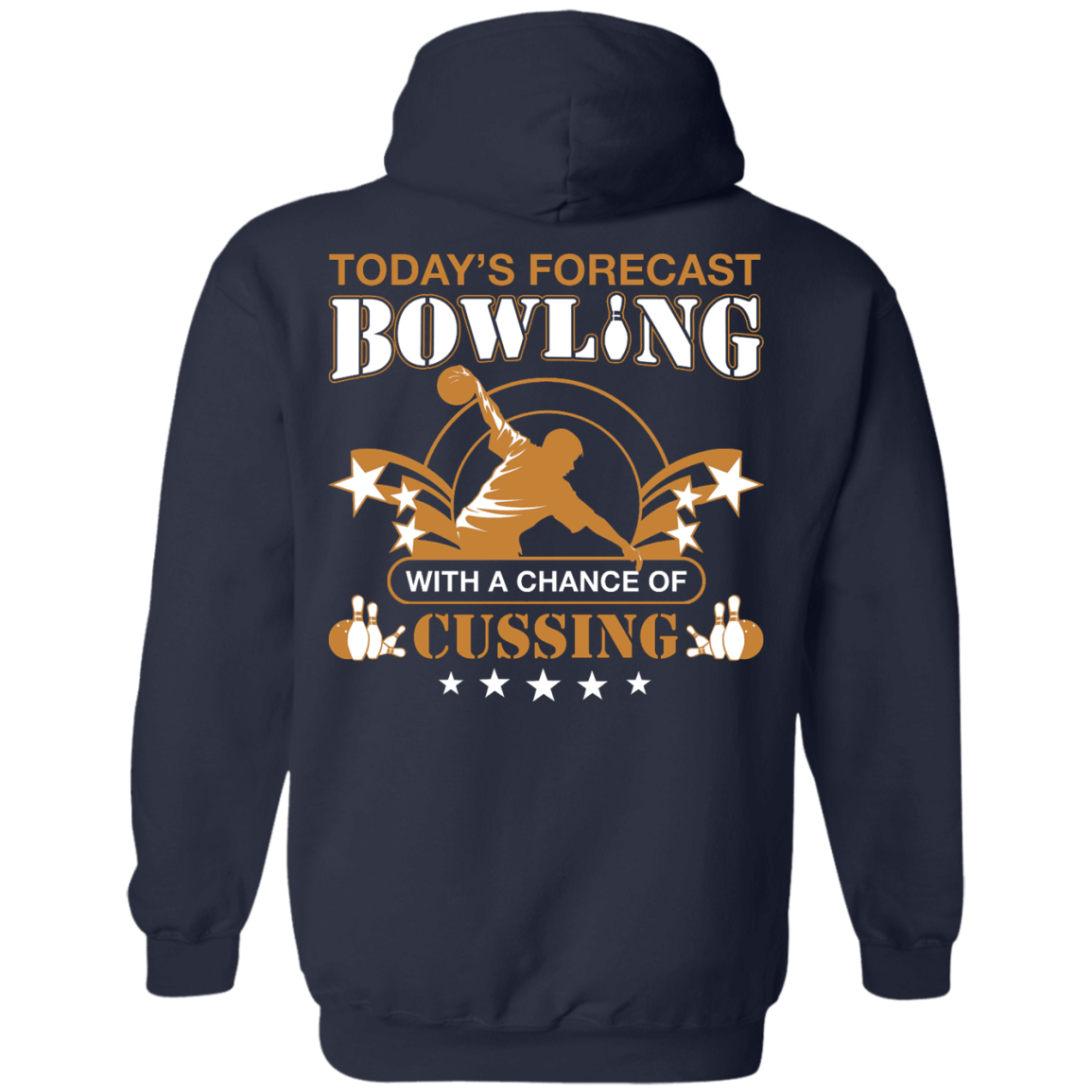 Today's forecast BOWLING With A Chance Of Cussing-T-Shirt & Hoodie-Pullover Hoodie-Navy