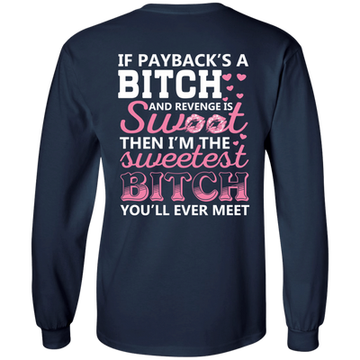 Sweetest B!tch You'll Ever Meet-T-Shirt & Hoodie-Long Sleeve T-Shirt-Navy