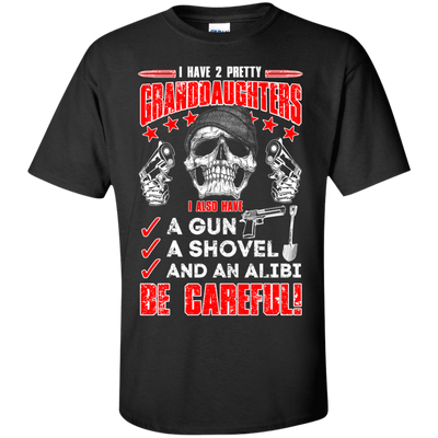 I HAVE TWO PRETTY GRANDDAUGHTERS-T-Shirt & Hoodie-Classic T-Shirt-Black