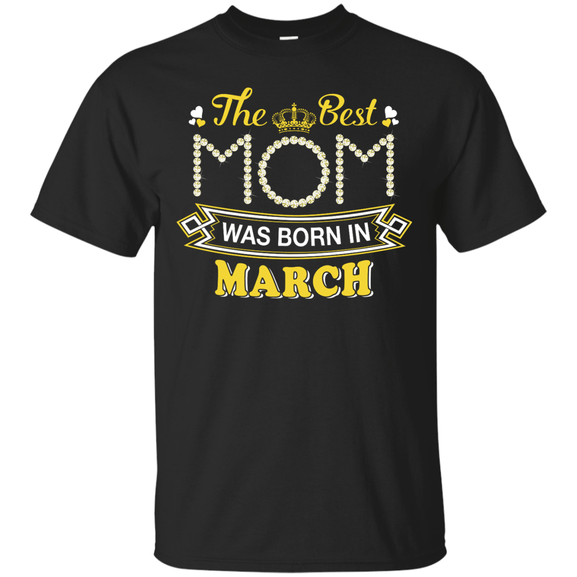 The Best Mom Was Born In March-T-Shirt & Hoodie-Classic T-Shirt-Black