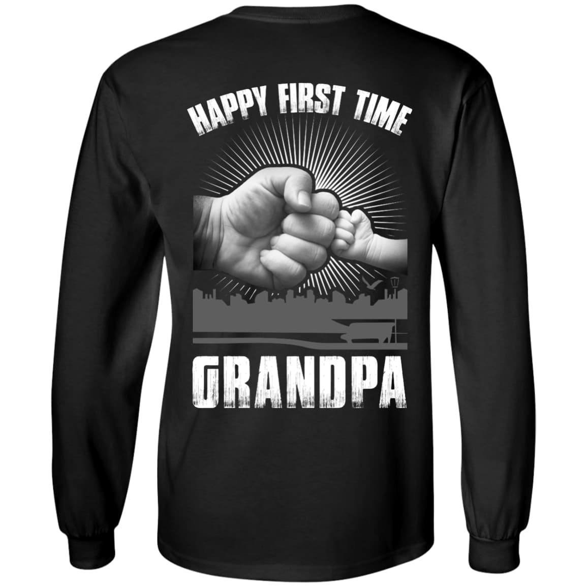 HAPPY FIRST TIME Grandpa-T-Shirt & Hoodie-Long Sleeve T-Shirt-Black