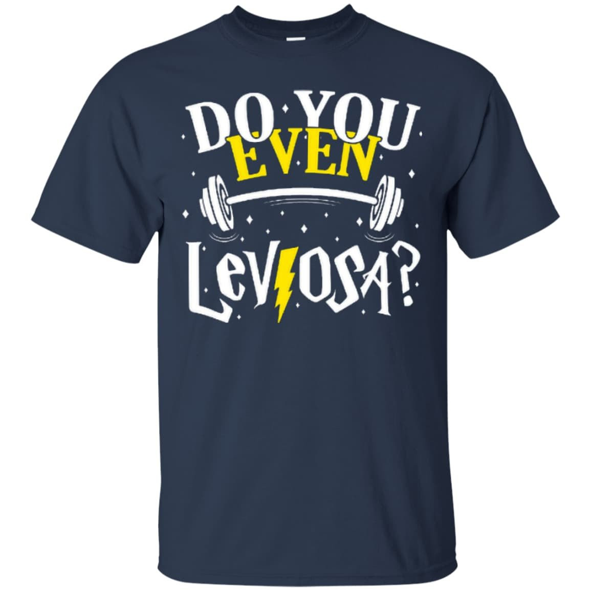 Do You Even Leviosa-T-Shirt & Hoodie-Classic T-Shirt-Navy