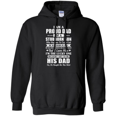 Lucky Dad Have A Stubborn Son Was Born In Jully-T-Shirt & Hoodie-Pullover Hoodie-Black